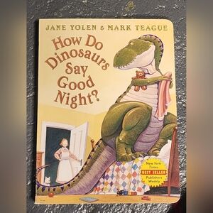 How Do Dinosaurs Say Good Night? by Jane Yolen